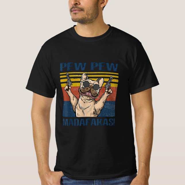 Hundälskare| Pew Pew Madafakas T Shirt (Framsida)