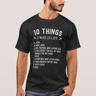 Hundar - 10 Sak jag vill ha i livet - Lönsam Vinta T Shirt