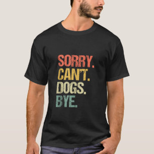 Hundar Adjö Rolig hund Älskare Puppy Hund Own T Shirt