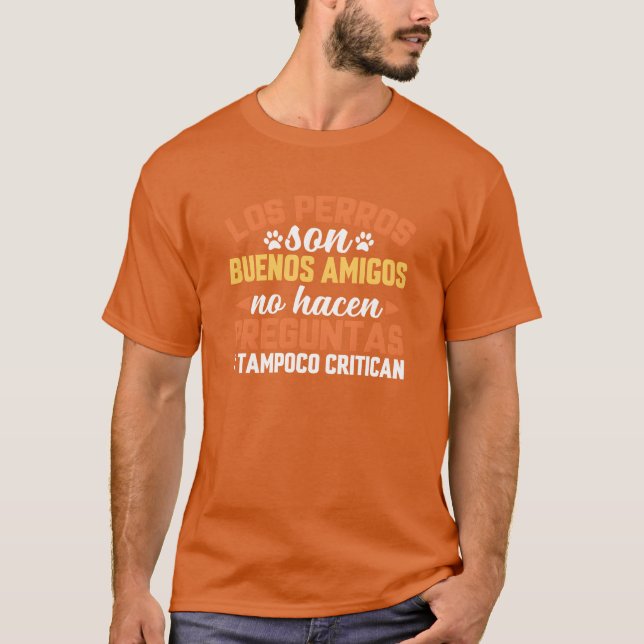 Hundar är bra vänner och ställer inga frågor t shirt (Framsida)