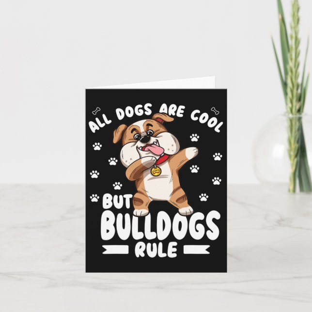 Hundar är Coola, men Bulldog Rule Cute Bully Kort (Framsida)