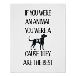 Hundar är det bästa. Mjuk Poster/omedelbar nedladd Perfect Poster