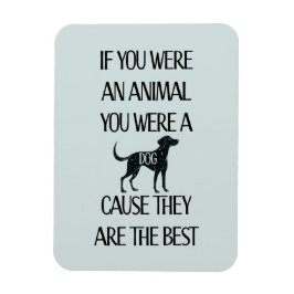 Hundar är det bästa.. Perfektens gåva till hund äl Magnet