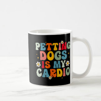 Hundar är min Cardio Groovy Rolig hund Mamma Pappa Kaffemugg