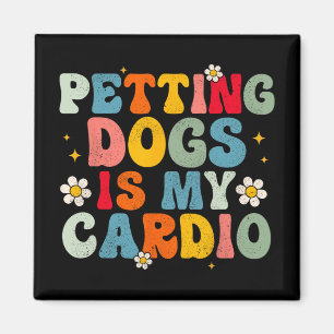 Hundar är min Cardio Groovy Rolig hund Mamma Pappa Magnet