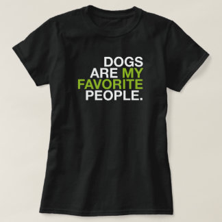 Hundar är mina favoritpersoner -Minimal typografi  T Shirt