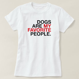 Hundar är mina favoritpersoner -Minimal typografi  T Shirt