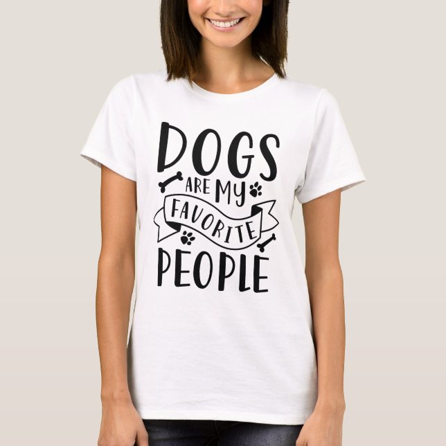 Hundar är mina favoritpersoner t shirt (Framsida)