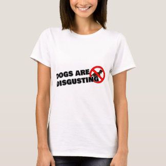 Hundar är motbjudande t shirt