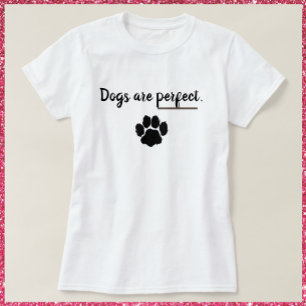 Hundar är Perfekt T-Shirt