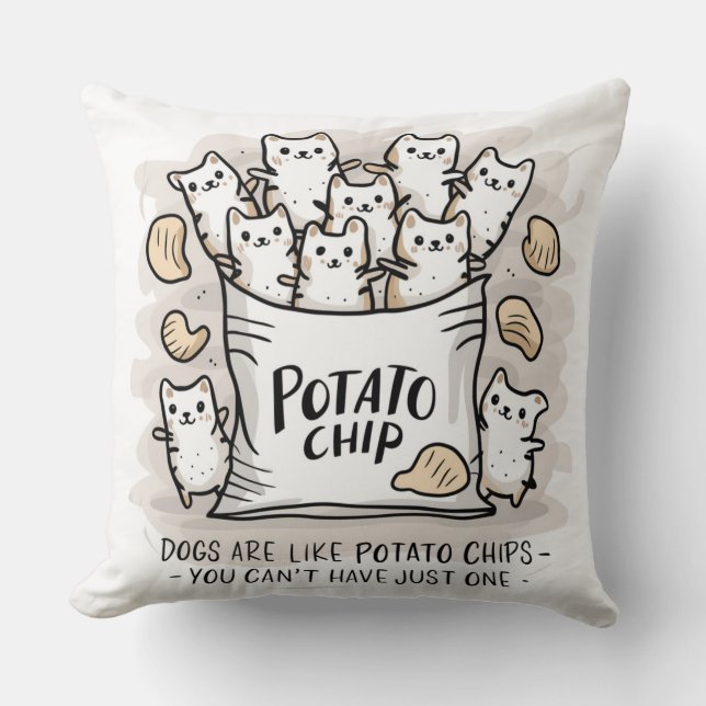 Hundar är som Potato Chip ...Dekorativ kudde (Framsida)