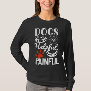 Hundar är till hjälp, inte smärtfri, marionettdock t shirt