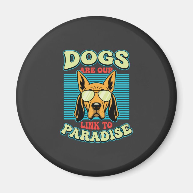 Hundar Är Vår Länk Till Paradiset Retro Vector Magnet (Framsidan)