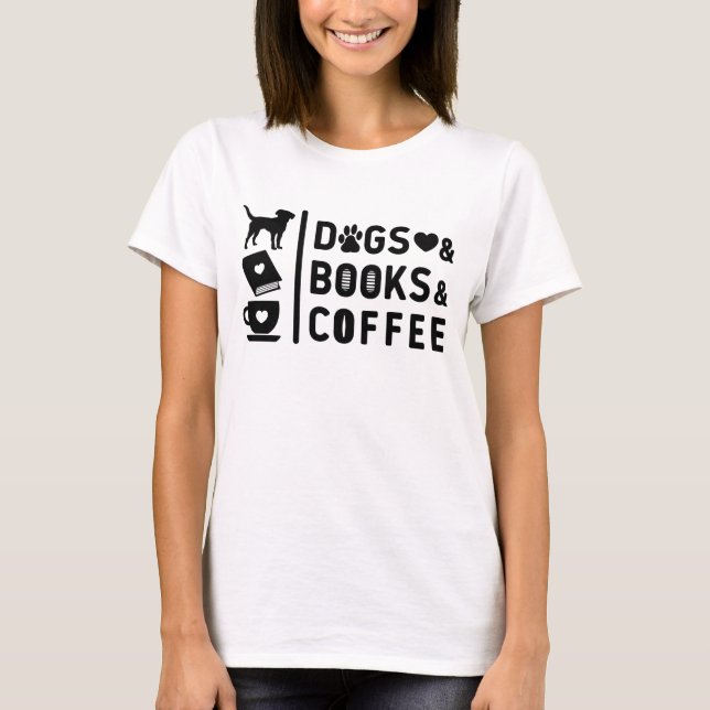 Hundar Bokar kaffe! T Shirt (Framsida)