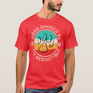 Hundar bör vara skattebefriat t shirt