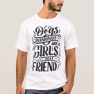 Hundar diamanter är en flickvän 3 t shirt