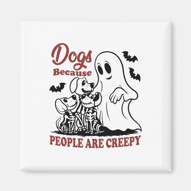 Hundar eftersom människor är Rolig hund Ghost Hal Magnet (Framsidan)