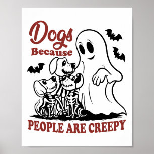 Hundar eftersom människor är Rolig hund Ghost Hal Poster