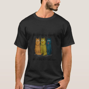 Hundar får mig att göra Lycklig Humans till att mi T Shirt