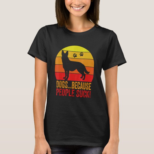 Hundar för att folk suger t shirt (Framsida)