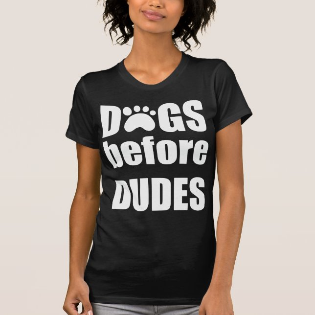 Hundar Före Dudes T Shirt (Framsida)