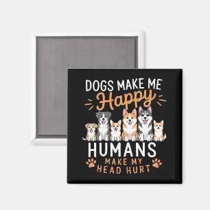 Hundar Gör Mig Glad Hundälskare Hundägare Hund Mam Magnet