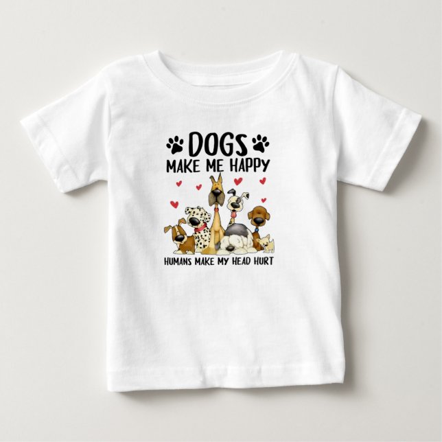 Hundar gör mig till Lycklig Humans Cute Hund T Shirt (Framsida)
