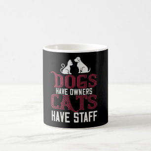 Hundar har ägare Katt har personal Kaffemugg