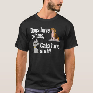 Hundar har ägare Katt med personal på Pet Hund Cat T Shirt