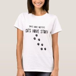 Hundar har styr katter har att bemanna kvinna tee shirt