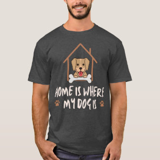 Hundar Home är där min hund är vänskappojke T Shirt