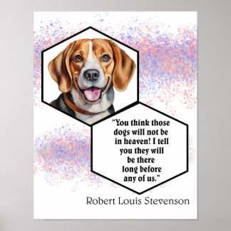 Hundar i Heaven Robert Louis Stevenson Quote Poster