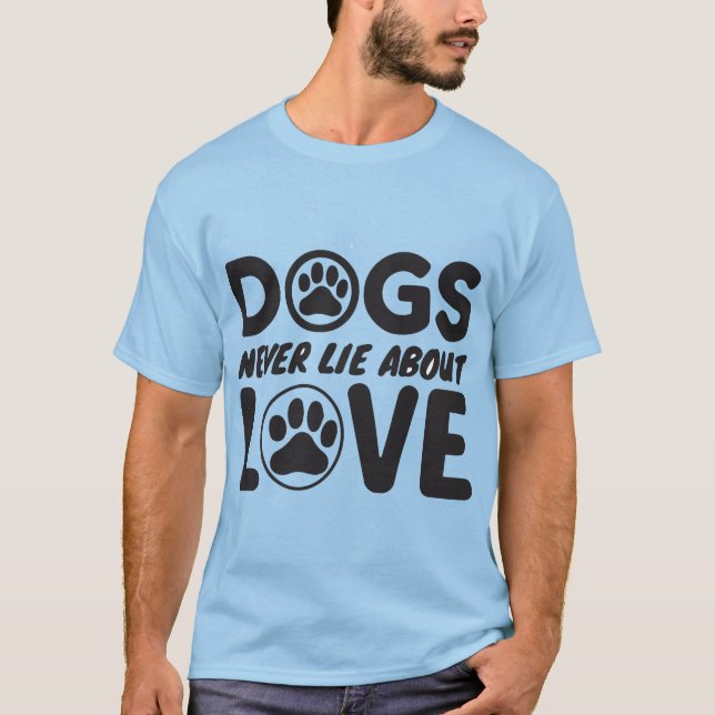 Hundar Ljuger Aldrig Om Kärlek 🐶❤️ T Shirt (Framsida)