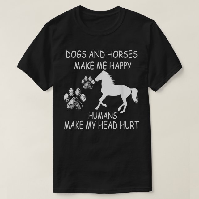 Hundar och hästar får mig att göra Lycklig Humans  T Shirt (Design framsida)