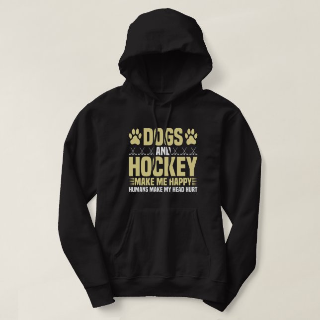 Hundar och Hockey gör mig Lycklig Hoodie (Design framsida)