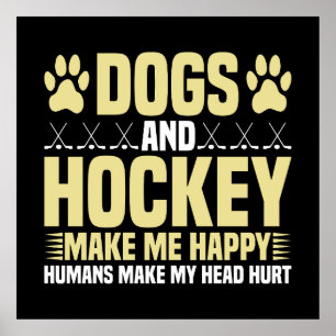 Hundar och Hockey gör mig Lycklig Poster