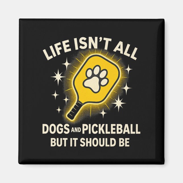Hundar och Pickleball Paddle Funny Life Cute Quote Magnet (Framsidan)