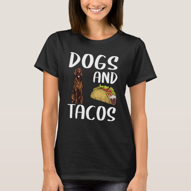 Hundar och Tacos Irish Setter Mexican Food T Shirt (Framsida)