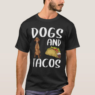 Hundar och Tacos Vizsla Mexican Food T Shirt