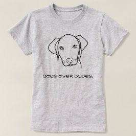 Hundar över duder Weimaraner T Shirt