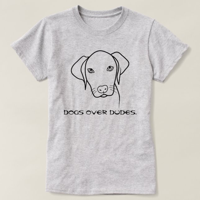 Hundar över duder Weimaraner T Shirt (Design framsida)