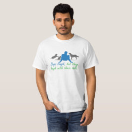 Hundar skrattar, men de skrattar med svan t shirt