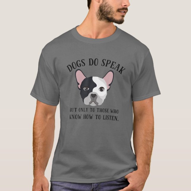 Hundar talar, men bara till dem som lyssnar t shirt (Framsida)