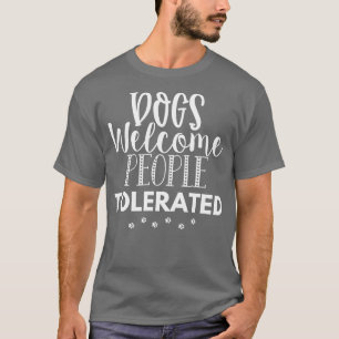 Hundar Välkomsthälsa Tolererad gåva till Hund Obse T Shirt