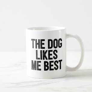 Hunden gillar mig som är bäst kaffemugg