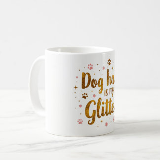 Hundhår är min glitter – 11 oz Rolig Hundmamma Mug Kaffemugg