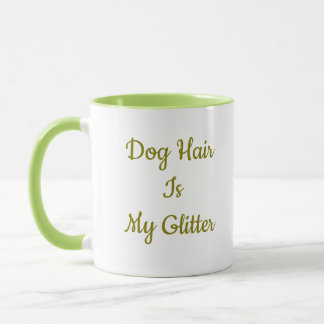 Hundhår Är Min Glitter - Rolig Kaffemugge För Hund Mugg