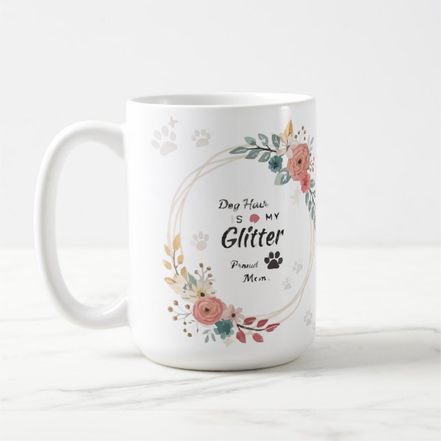 Hundhår är min glitter Stolt hundmamma Blommig mug Kaffemugg (Vänster)