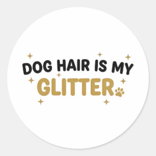 Hundhår Är Min Glitterdekal Runt Klistermärke