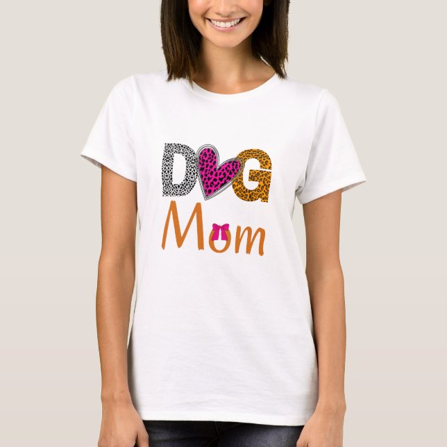 Hundmamma Leopardtryck/Trendigt Present För Hundäl T Shirt (Framsida)